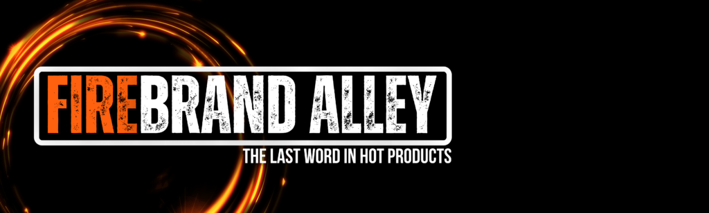 Firebrand Alley. The Last Word in the Best New Hot Products.